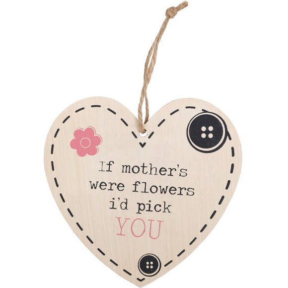 If Mothers Were Flowers Heart Plaque