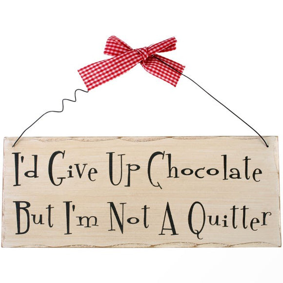 I'd Give Up Chocolate Plaque