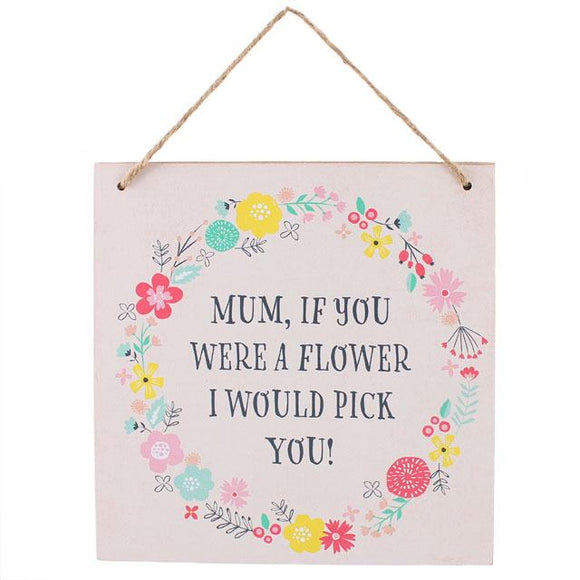 Mum, If You Were a Flower Sign
